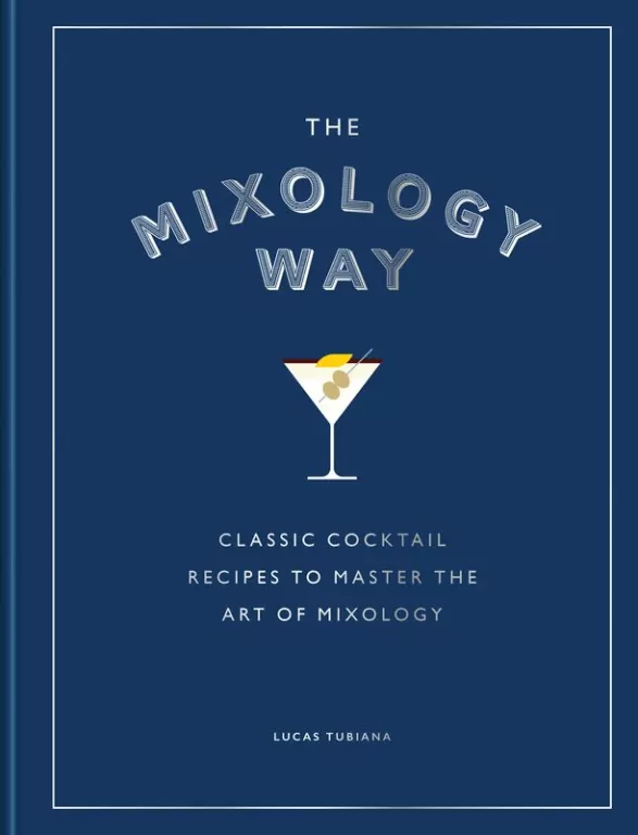 The Mixology Way. Classic cocktail recipes to master the art of mixology wer. angielska - tantis.pl