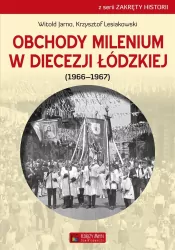 Obchody milenium w Diecezji Łódzkiej. Zakręty historii