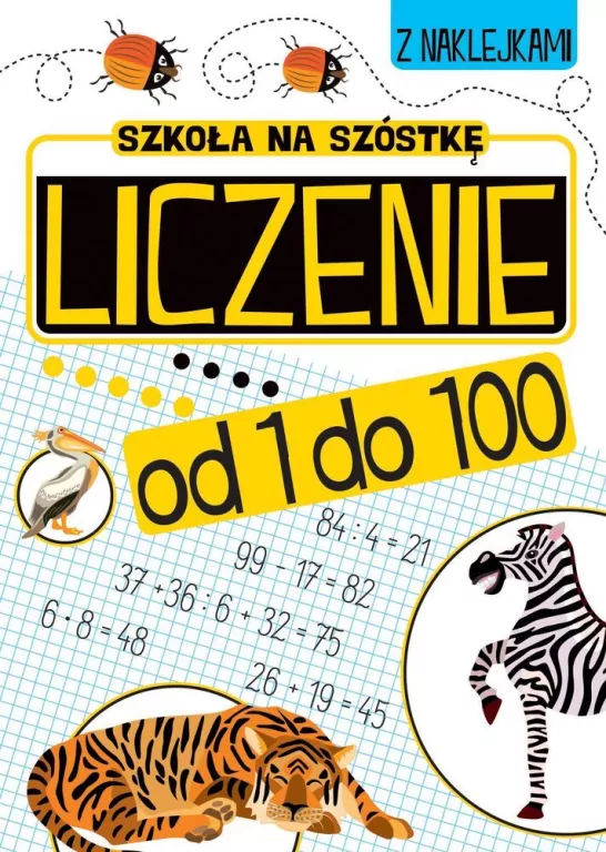 Liczenie od 1 do 100 Szkoła na szóstkę - tantis.pl