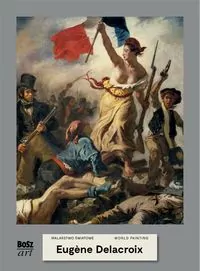 Eugene Delacroix. Malarstwo światowe - tantis.pl