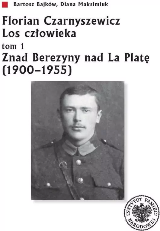 Florian Czarnyszewicz. Los człowieka. Tom 1 - tantis.pl