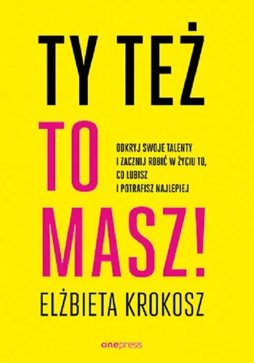 Ty też to masz! Odkryj swoje talenty - tantis.pl