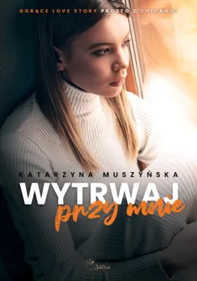 Wytrwaj przy mnie