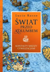 Świat przed Kolumbem. Kontakty między cywilizacjam