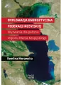 Dyplomacja energetyczna Federacji Rosyjskiej - tantis.pl