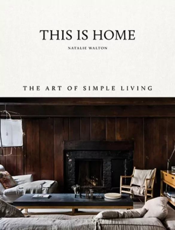 This Is Home. The Art of Simple Living - tantis.pl