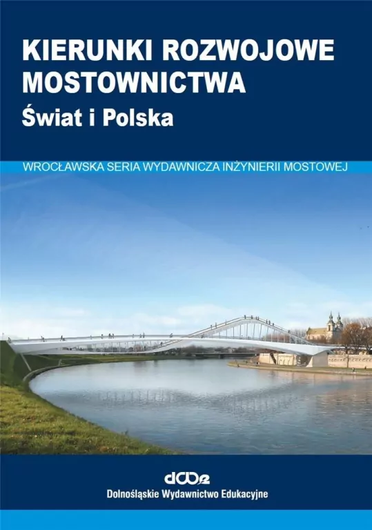 Kierunki rozwojowe mostownictwa. Świat i Polska - tantis.pl