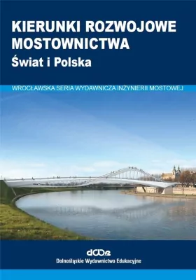 Kierunki rozwojowe mostownictwa. Świat i Polska
