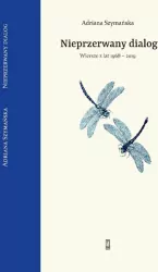 Nieprzerwany dialog. Wiersze z lat 1968 - 2019