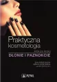 Dłonie i paznokcie. Praktyczna kosmetologia krok po kroku - tantis.pl