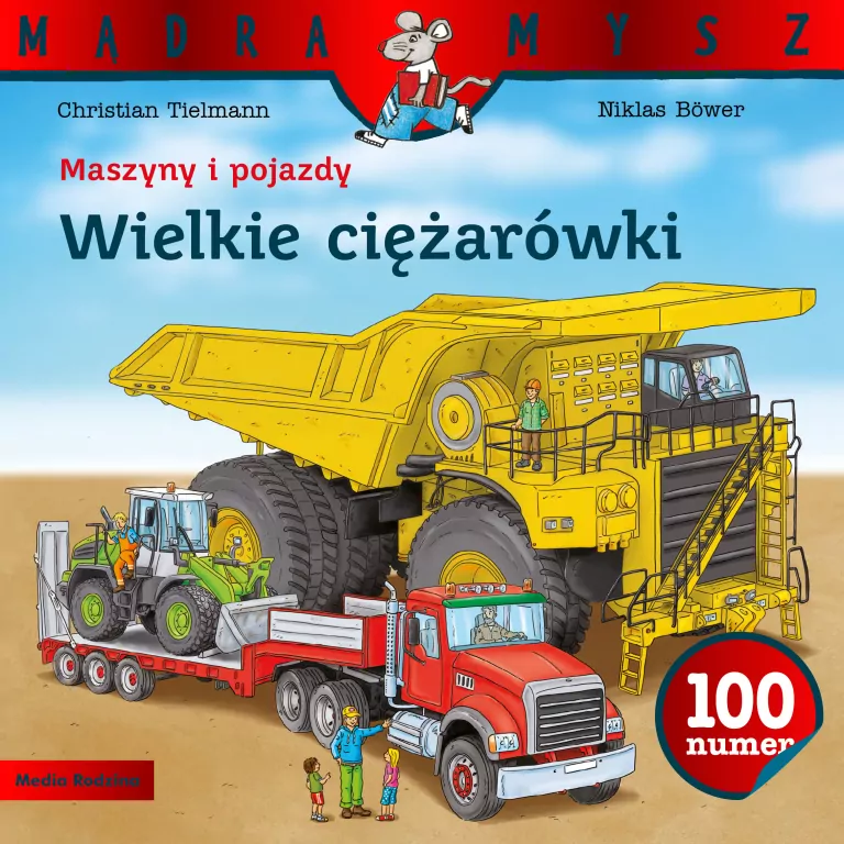 Wielkie ciężarówki. Maszyny i pojazdy. Mądra Mysz - tantis.pl