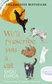 We'll Prescribe You a Cat wer. angielska - tantis.pl