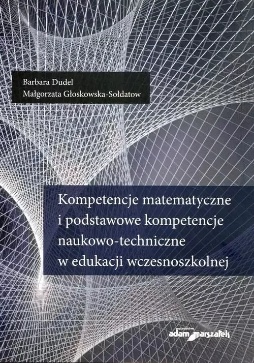 Kompetencje matematyczne i podstawowe kompetencje naukowo-techniczne w edukacji wczesnoszkolnej - tantis.pl