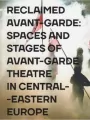 Reclaimed Avant-garde Space and Stages of Avant-garde Theatre in Central-Eastern Europe - tantis.pl