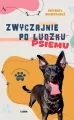 Zwyczajnie po ludzku, psiemu - tantis.pl