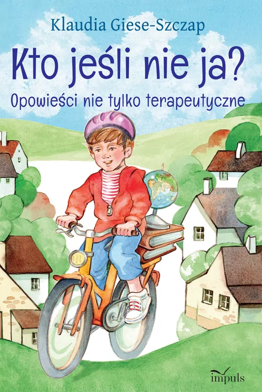 Kto jeśli nie ja? Opowieści nie tylko terapeutyczne - tantis.pl