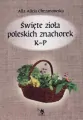 Święte zioła poleskich znachorek. K-P. Tom 2 - tantis.pl