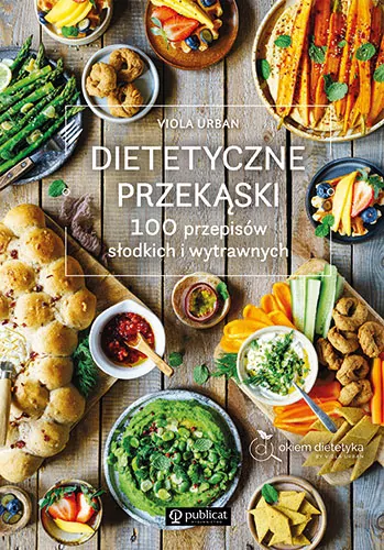 Dietetyczne przekąski. 100 przepisów.. - tantis.pl