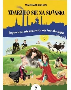 Zdarziło sie na Ślonsku - tantis.pl