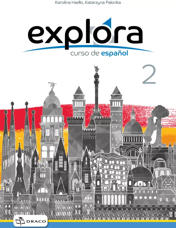 Explora 2. Curso de espanol. Zeszyt ćwiczeń - tantis.pl