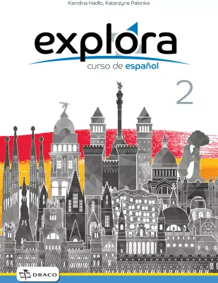 Explora 2. Curso de espanol. Zeszyt ćwiczeń