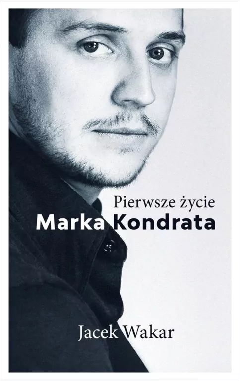 Pierwsze życie Marka Kondrata - tantis.pl