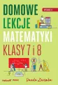 Domowe lekcje matematyki. Klasy 7 i 8 w.2 - tantis.pl