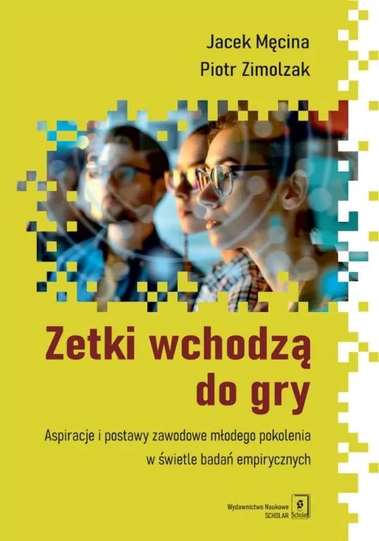 Zetki wchodzą do gry. Aspiracje i postawy... - tantis.pl