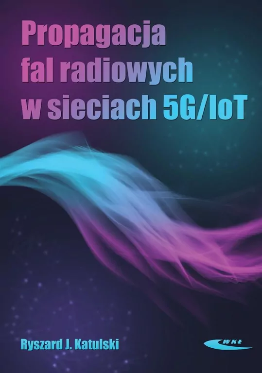 Propagacja fal radiowych w sieciach 5G/IoT - tantis.pl