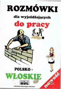 Rozmówki dla wyjeżdzających do pracy. Włoski - tantis.pl