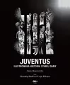 Juventus. Ilustrowana historia Starej Damy - tantis.pl