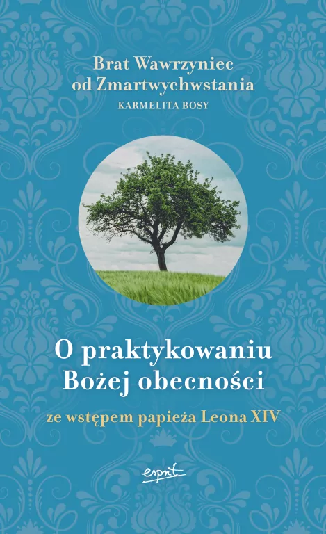 O praktykowaniu Bożej obecności. Ze wstępem papieża Leona XIV - tantis.pl