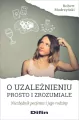O uzależnieniu prosto i zrozumiale - tantis.pl