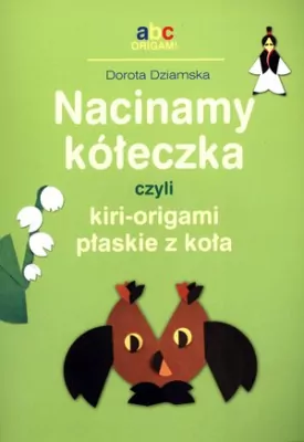Nacinamy kółeczka czyli kiri-origami płaskie z koła