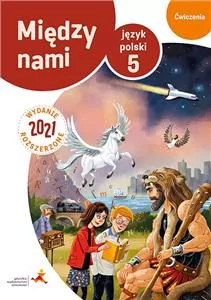 Między nami 5. Ćwiczenia. Wersja B. Język polski. Wydanie rozszerzone 2021 - tantis.pl