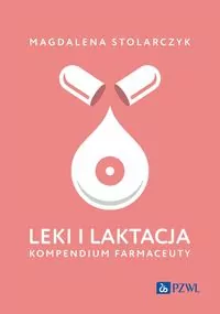 Leki i laktacja. Kompendium farmaceuty - tantis.pl