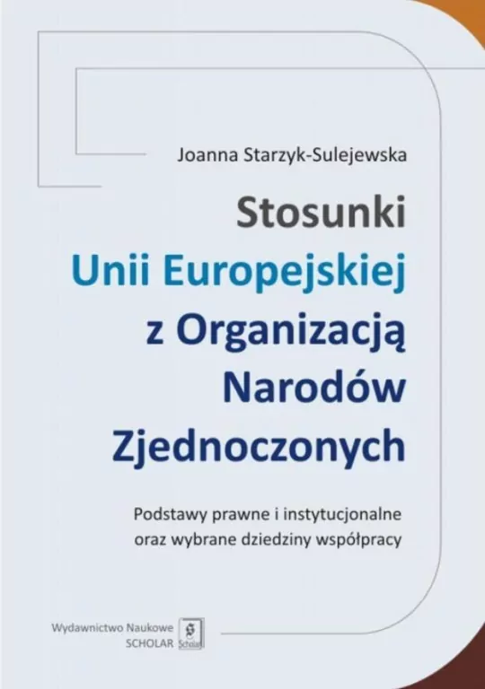 Stosunki Unii Europejskiej z Organizacją Narodów.. - tantis.pl