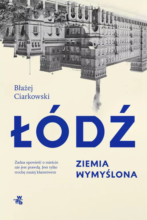 Łódź. Ziemia wymyślona - tantis.pl