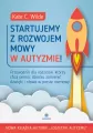 Startujemy z rozwojem mowy w autyzmie!. Wydanie 2024 - tantis.pl