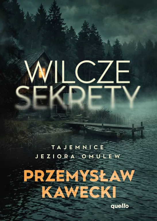 Wilcze sekrety. Tajemnice jeziora Omulew - tantis.pl