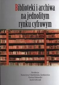 Biblioteki i archiwa na jednolitym rynku cyfrowym - tantis.pl