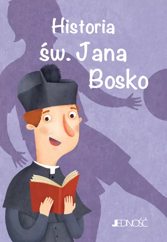 Historia św. Jana Bosko. Wielcy przyjaciele Jezusa - tantis.pl