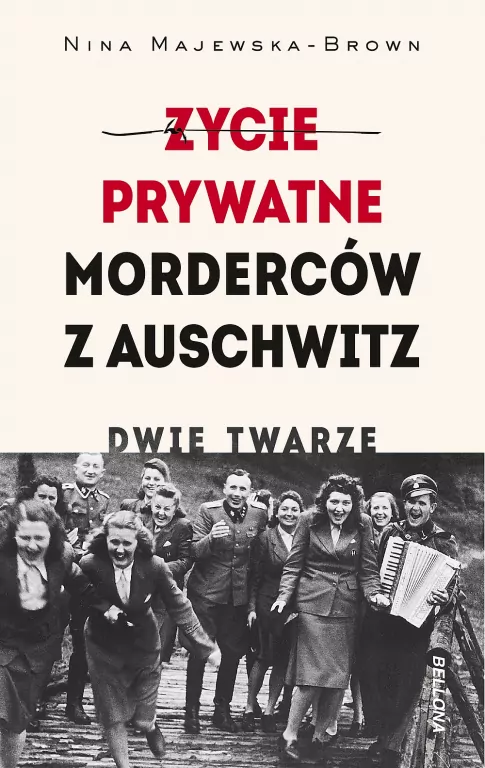 Życie prywatne morderców z Auschwitz. Dwie twarze - tantis.pl