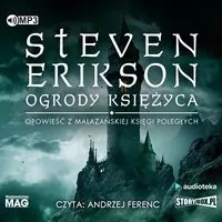 Ogrody Księżyca. Malazańska Księga Poległych. Tom 1. Audiobook - tantis.pl