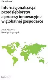 Internacjonalizacja przedsiębiorstw a procesy innowacyjne w globalnej gospodarce - tantis.pl