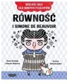 Równość i Simone de Beauvoir. Wielkie idee dla małych filozofów - tantis.pl