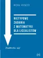 Nietypowe zadania z matematyki dla licealistów - tantis.pl