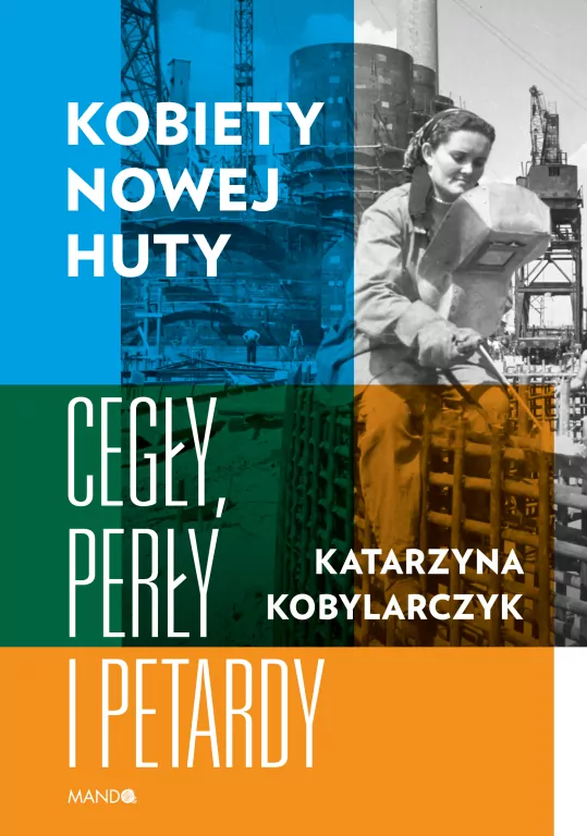 Kobiety Nowej Huty. Cegły, perły i petardy - tantis.pl