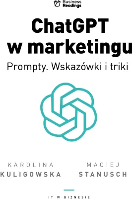 ChatGPT w marketingu - Prompty. Wskazówki i triki. IT w biznesie