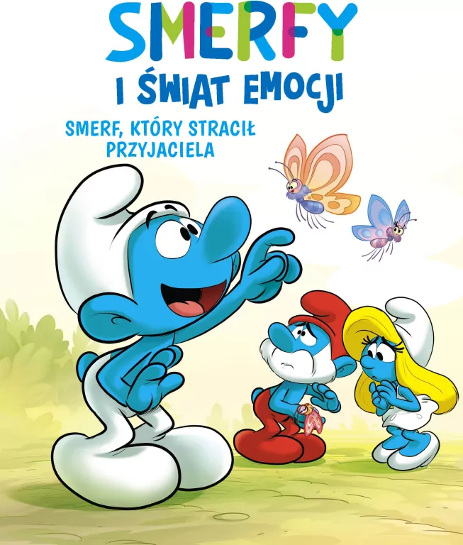 Smerf, który stracił przyjaciela. Smerfy i świat emocji. Tom 9 - tantis.pl